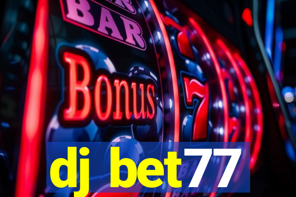 dj bet77